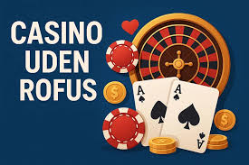Bedste Casino Uden ROFUS Oplev Spilmuligheder Uden Begrænsninger Bedste Casino Uden ROFUS Oplev Spilmuligheder Uden Begrænsninger